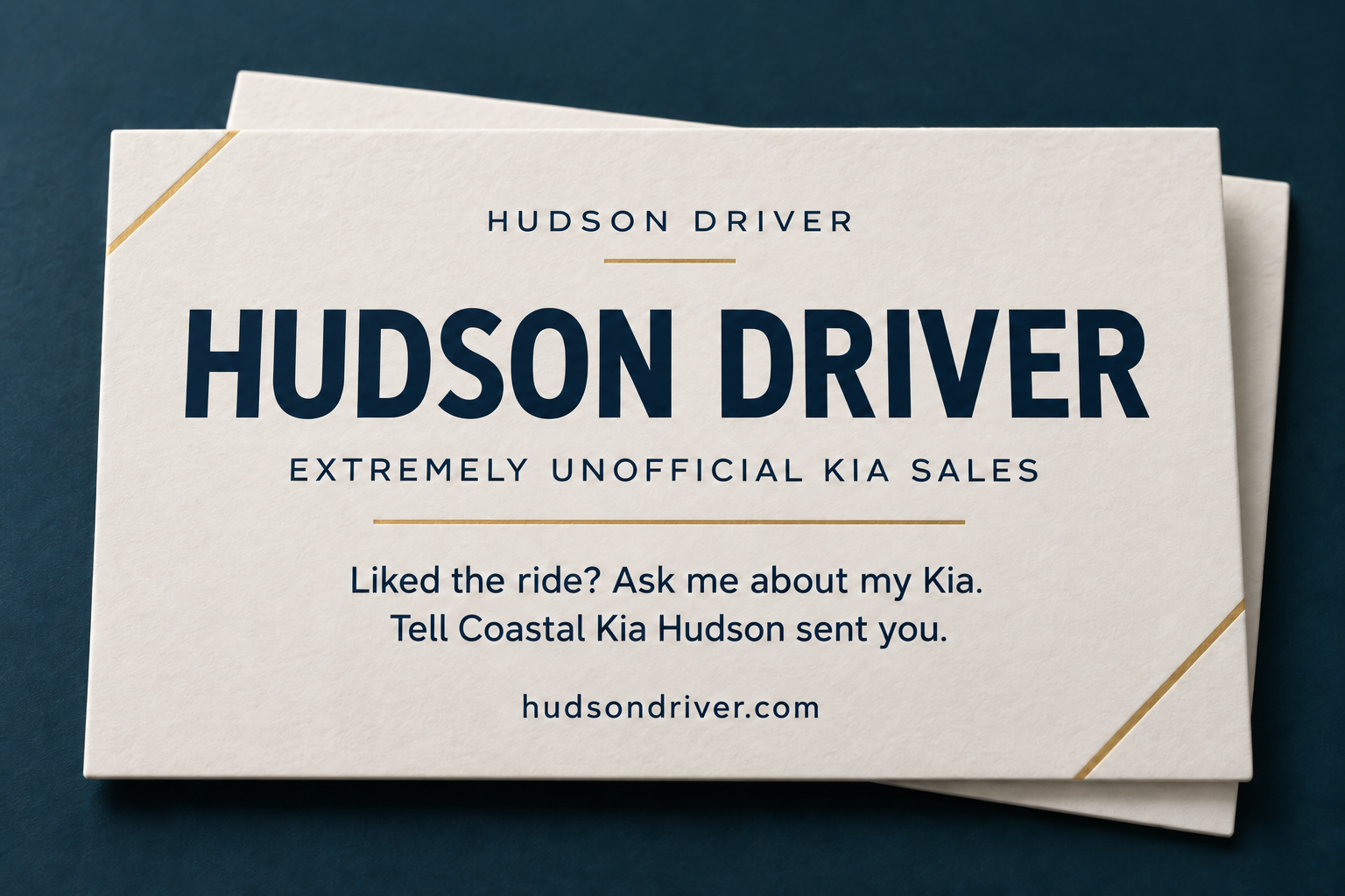 Mock business card for Hudson Driver: Extremely Unofficial Kia Sales. Liked the ride? Ask me about my Kia. Tell Coastal Kia Hudson sent you.